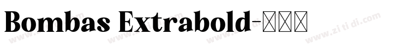 Bombas Extrabold字体转换 Bombas Extrabold字体转换